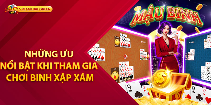 Binh Xập Xám Trên 68 Game Bài – Khám Phá Trò Chơi Bài Thú Vị 3 Những Ưu Điểm Nổi Bật Khi Tham Gia Chơi Binh Xập Xám Tại 68 Game Bài
